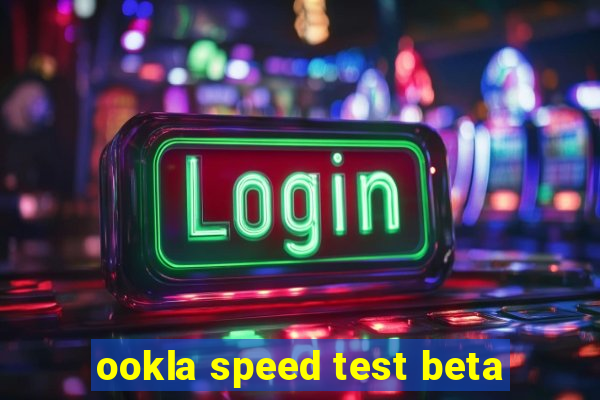 ookla speed test beta